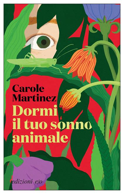 Dormi il tuo sonno animale - Carole Martinez - copertina
