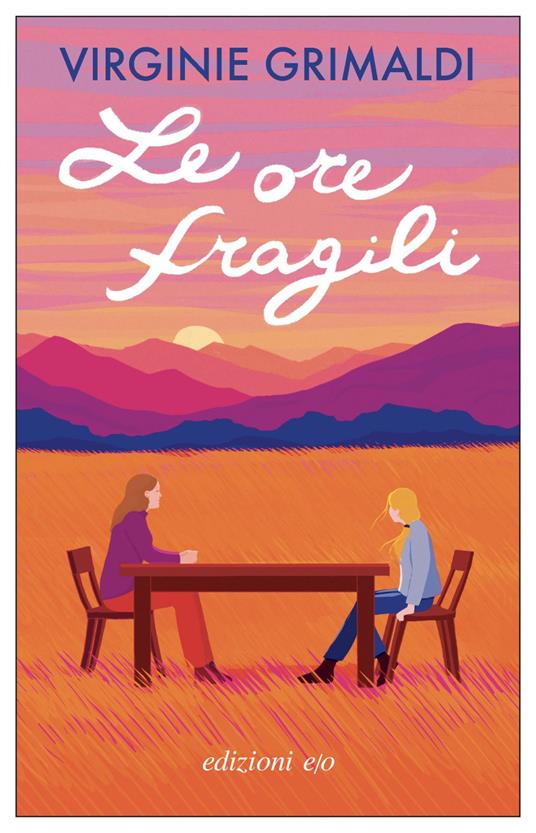 Le ore fragili - Virginie Grimaldi,Alberto Bracci Testasecca - ebook