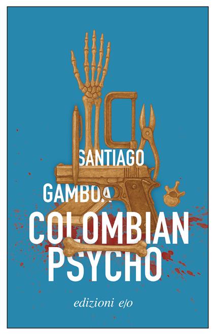 Colombian psycho - Santiago Gamboa - copertina