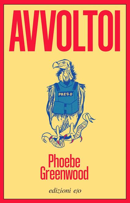 Avvoltoi - Phoebe Greenwood,Dario Diofebi - ebook