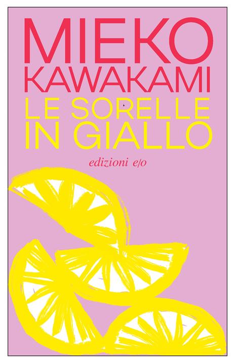 Le sorelle in giallo - Mieko Kawakami - copertina