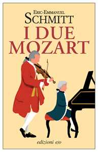 Libro I due Mozart Eric-Emmanuel Schmitt