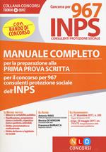 Concorso per 967 INPS consulenti protezione sociale. Manuale completo per la preparazione alla prima prova scritta. Con Contenuto digitale per download e accesso online