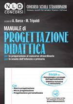 Manuale di progettazione didattica per la preparazione al concorso straordinario per la scuola dell'infanzia e primaria. Con espansione online