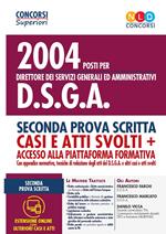 2004 posti per direttore dei servizi generali ed amministrativi DSGA. Seconda prova scritta. Casi e atti svolti. Con accesso alla piattaforma formativa. Con aggiornamento online