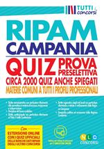 Concorso regione Campania. Quiz RIPAM prova preselettiva. Circa 2000 quiz anche spiegati. Materie comuni a tutti i profili professionali. Con software di simulazione