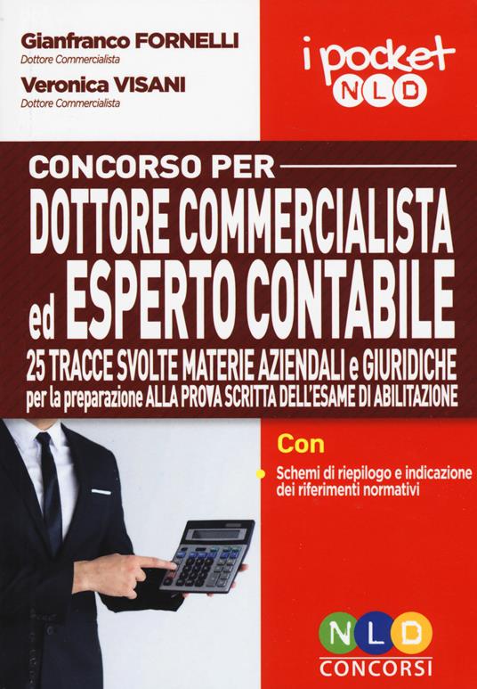 Concorso per dottore commercialista ed esperto contabile. 25 tracce svolte materie aziendali e giuridiche per la preparazione alla prova scritta dell'esame di abilitazione - copertina