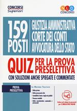159 posti Giustizia amministrativa, Corte dei Conti, Avvocatura dello Stato. Quiz per la prova preselettiva. Con software di simulazione