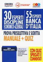 30 esperti discipline economico-aziendali (55 esperti Banca d'Italia). Prova preselettiva e scritta. Manuale + quiz. Con software di simulazione