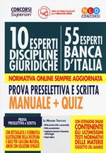 10 esperti nelle discipline giuridiche (55 esperti Banca d'Italia). Prova preselettiva e scritta. Manuale e Quiz. Con espansione online