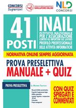 41 posti INAIL profilo professionale delle attività informatiche. Manuale + Quiz per la prova preselettiva