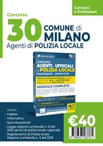 Concorso 30 agenti polizia locale Milano. Manuale per i concorsi completo di tutte le materie