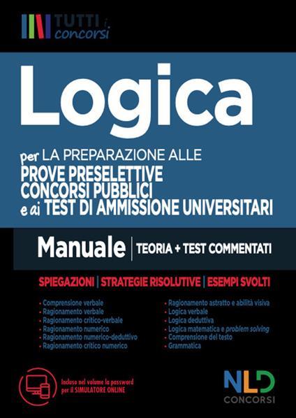 Manuale di logica per la preparazione alle prove preselettive dei concorsi pubblici e ai test di ammissione universitari. Con software di simulazione - copertina