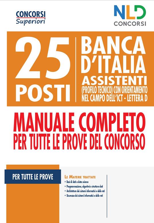 25 posti Banca d'italia. Assistenti (profilo tecnico) con orientamento nel campo dell'ICT. Lettera D. Manuale completo per tutte le prove del concorso - copertina
