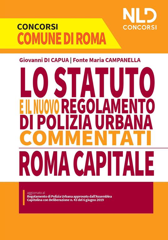 Lo Statuto e il nuovo regolamento di polizia urbana commentati. Concorso Roma Capitale - Giovanni Di Capua - copertina