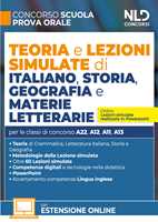 Libro Concorso Scuola. Teoria e lezioni simulate di italiano, storia, geografia e materie letterarie. Con espansioni online 