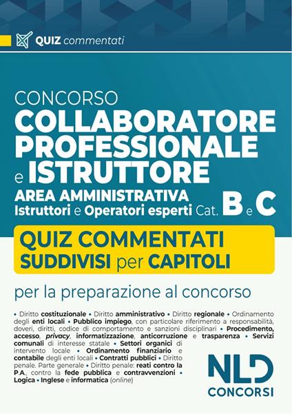 Concorso collaboratore professionale e istruttore area amministrativa Cat. B e C. Quiz commentati e suddivisi per capitoli - copertina
