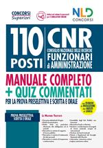 Concorso 110 posti CNR. Consiglio Nazionale delle Ricerche. Funzionari di amministrazione: Manuale + Quiz commentati per la prova preselettiva scritta e orale