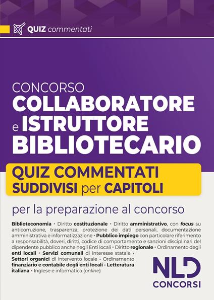 Concorso collaboratore e istruttore bibliotecario. Quiz commentati suddivisi per capitoli - copertina