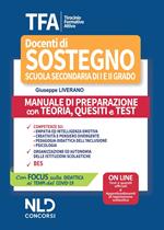 TFA. Tirocinio formativo attivo. Docenti di sostegno scuola secondaria di I e II grado. Manuale di preparazione con teoria, quesiti e test. Con espansione online