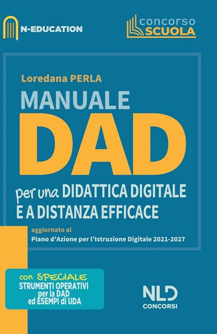 Manuale Dad. Per una didattica digitale e a distanza efficace. Nuova ediz. - Loredana Perla - copertina
