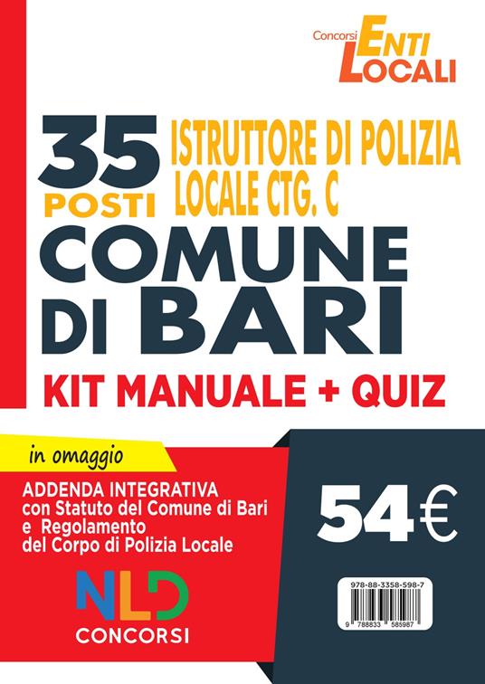 Comune di Bari. 35 posti istruttore di polizia locale Cat. C. Kit Manuale + Quiz - Giovanni Di Capua,Roberto Benigni - copertina