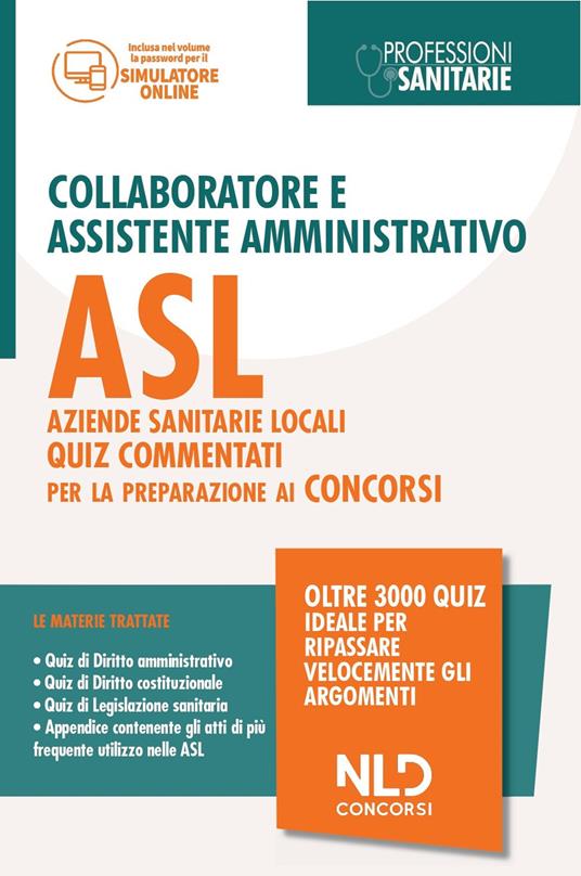 Concorso collaboratore e assistente amministrativo nelle Aziende Sanitarie Locali ASL. Quiz commentati. Nuova ediz. - copertina