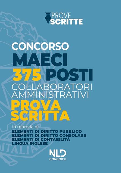 Concorso MAECI per 345 collaboratori amministrativi. Manuale completo per la prova scritta - copertina