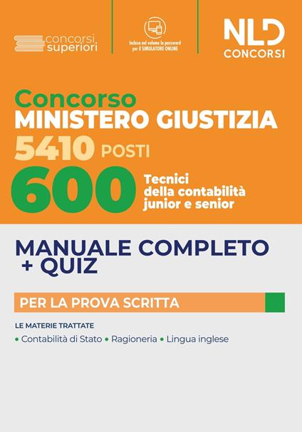 600 tecnici di contabilità junior e senior. Concorso 5410 posti Ministero Giustizia. Con software di simulazione - copertina