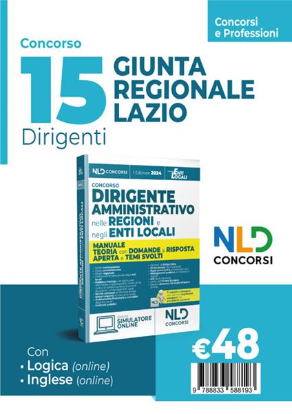 Concorso 15 posti Giunta Regionale Lazio 2024. Dirigenti Amministrativi. Enti Locali. Manuale + Quiz con domande a risposta aperta e temi svolti. Nuova ediz. Con software di simulazione - copertina