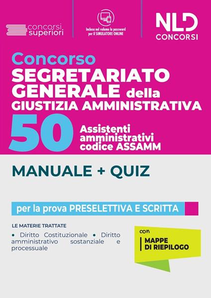 Concorso segretariato generale della giustizia amministrativa. 50 assistenti amministrativi codice ASSAMM. Manuale + quiz. Con software di simulazione - copertina