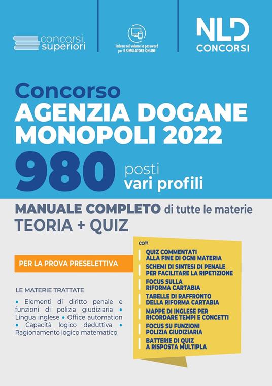 Concorso Agenzia Dogane Monopoli 2022. 980 posti vari profili. Manuale completo per la prova preselettiva. Con software di simulazione - copertina