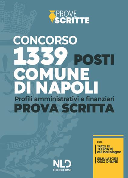 Concorso 1339 posti Comune di Napoli. Prova scritta. Profili amministrativi e finanziari. Con software di simulazione - copertina