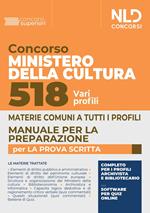 Concorso Ministero della Cultura 518 posti vari profili. Manuale per la preparazione per la prova scritta. Con software di simulazione