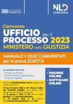 Concorso ufficio per il processo 2023. Ministero della giustizia. Manuale + quiz commentati per la prova scritta. Con software di simulazione