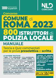 Concorso Comune di Roma. 800 agenti della polizia locale. Manuale + Quiz commentati