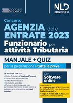 Concorso Agenzia delle Entrate 2023. Funzionario per attività tributaria. Manuale + Quiz per tutte le prove. Nuova ediz.