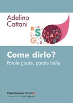 Come dirlo? Parole giuste, parole belle