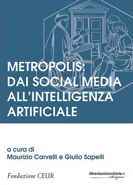 Metropolis: dai social media all'intelligenza artificiale - copertina