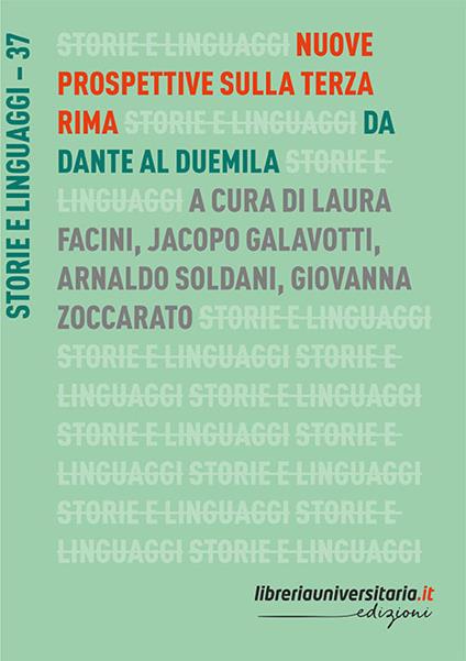 Nuove prospettive sulla terza rima. Da Dante al Duemila - Laura Facini,Jacopo Galavotti,Arnaldo Soldani - copertina