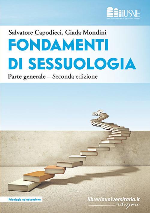 Fondamenti di sessuologia. Parte generale - Salvatore Capodieci,Giada Mondini - copertina