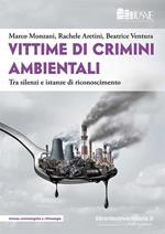 Vittime di crimini ambientali. Tra silenzi e istanze di riconoscimento