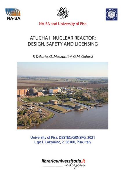 Atucha II Nuclear Reactor: design, safety and licensing - Francesco D'Auria,Oscar Mazzantini,Giorgio Galassi - copertina