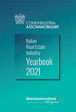 Italian Real Estate Industry Yearbook 2021. Ediz. italiana e inglese
