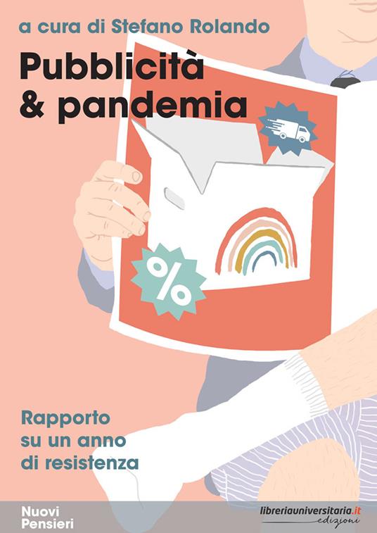 Pubblicità & pandemia. Rapporto su un anno di resistenza - copertina