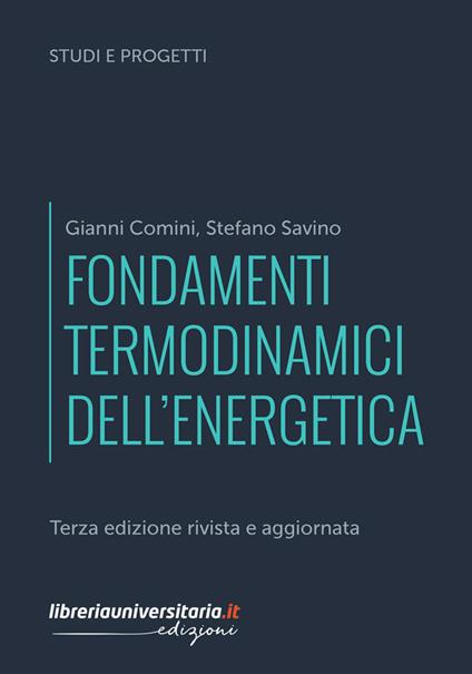 Fondamenti termodinamici dell'energetica - Gianni Comini,Stefano Savino - copertina