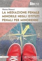 La mediazione penale minorile negli istituti penali per minorenni