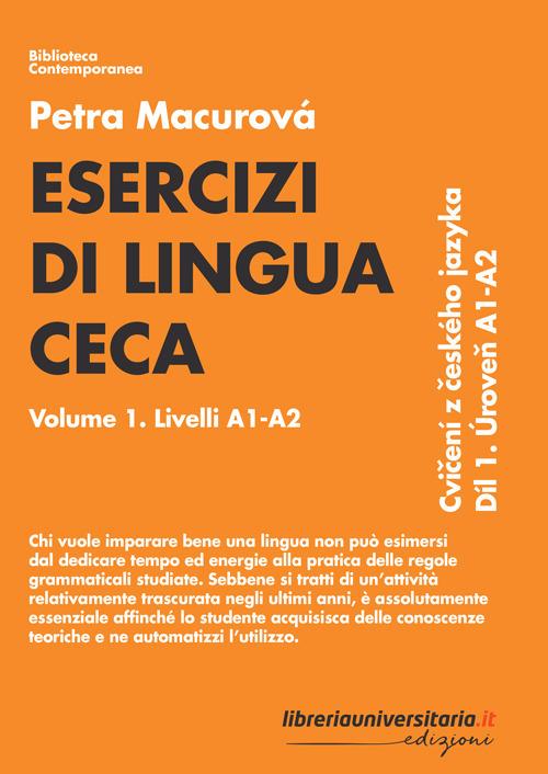 Esercizi di lingua ceca. Vol. 1: Livelli A1-A2 - Petra Macurová - copertina