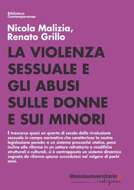 La violenza sessuale e gli abusi sulle donne e sui minori. Dai profili dinamici di vittimizzazione all'inquadramento normativo e giurisprudenziale - Nicola Malizia,Renato Grillo - copertina