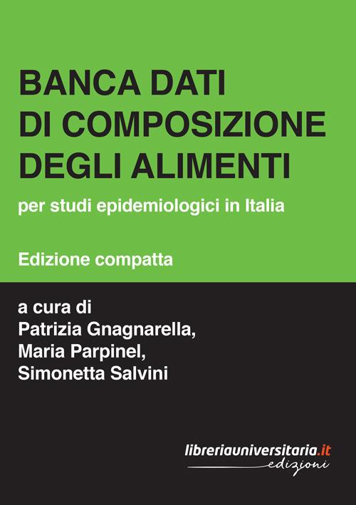 Banca dati di composizione degli alimenti. Per studi epidemiologici in Italia - copertina
